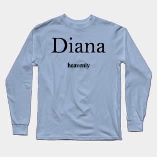 Diana Name meaning Long Sleeve T-Shirt